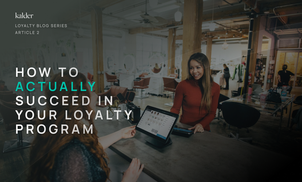 How to ACTUALLY Succeed in your Loyalty Program
